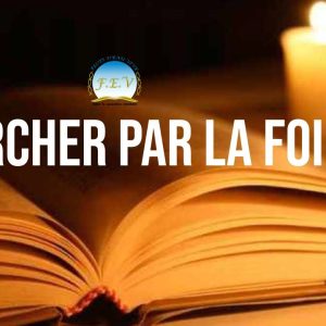 La marche par la foi